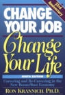Image for Change Your Job, Change Your Life : Careering &amp; Re-Careering in the New Boom/Bust Economy, 9th Edition