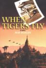 Image for When Tigers Fly : A Novel