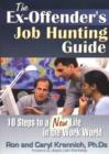 Image for The Ex-Offender&#39;s Job Hunting Guide : 10 Steps to a New Life in the Work World
