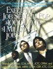 Image for Executive Job Search for $100,000 to $1 Million+ Jobs : Resumes, Career Portfolios, Leadership Profiles, Executive Branding Statement &amp; More