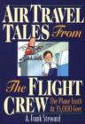 Image for Air travel tales from the flight crew  : the plane truth at 35,000 feet