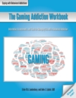 Image for The Gaming Addiction Workbook