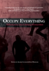 Image for Occupy everything  : reflections on why it&#39;s kicking off everywhere