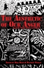 Image for The aesthetic of our anger  : anarcho-punk, politics and music