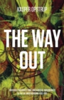 Image for The way out  : invisible insurrections and radical imaginaries in the UK Underground 1961-1991