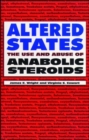 Image for Altered states  : the use and abuse of anabolic steroids