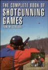 Image for The Complete Book of Shotgunning Games