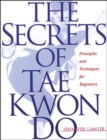 Image for The Secrets of Tae Kwon Do