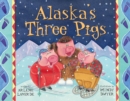 Image for Alaska&#39;s Three Pigs