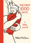 Image for The First 1000 Days : A Baby Journal