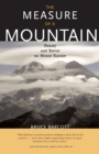 Image for The Measure of a Mountain : Beauty and Terror on Mount Rainier
