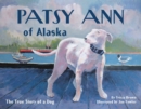 Image for Patsy Ann of Alaska : The True Story of a Dog