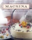 Image for Leslie Mackie&#39;s Macrina Bakery &amp; Cafe Cookbook: Favorite Breads, Pastries, Sweets &amp; Savories