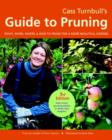 Image for Cass Turnbull&#39;s Guide to Pruning, 3rd Edition: What, When, Where, and How to Prune for a More Beautiful Garden