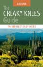 Image for The creaky knees guide Arizona: the 80 best easy hikes