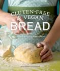 Image for Gluten-Free and Vegan Bread: Artisanal Recipes to Make at Home