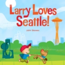 Image for Larry Loves Seattle!