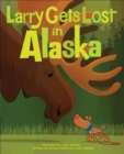 Image for Larry Gets Lost in Alaska