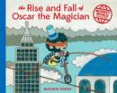 Image for The Rise And Fall Of Oscar The Magician