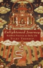 Image for Enlightened journey  : Buddhist practices as everyday life