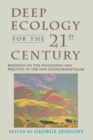 Image for Deep Ecology for the Twenty-First Century : Readings on the Philosophy and Practice of the New Environmentalism