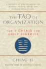 Image for Tao of Organization : The I Ching for Group Dynamics