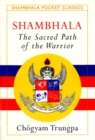 Image for Shambhala : The Sacred Path of the Warrior