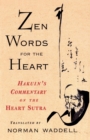 Image for Zen Words for the Heart