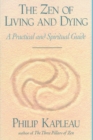 Image for The Zen of living and dying  : a practical and spiritual guide