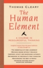 Image for Human Element : A Course in Resourceful Thinking