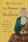 Image for The Posture of Meditation : A Practical Manual for Meditators of All Traditions