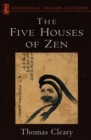 Image for The Five Houses of Zen