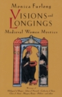 Image for Visions and Longings : Medieval Women Mystics