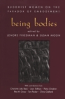 Image for Being Bodies : Buddhist Women on the Paradox of Embodiment