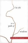 Image for T&#39;ai Chi as a Path of Wisdom