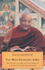 Image for The Wish-Fulfilling Jewel : The Practice of Guru Yoga according to the Longchen Nyingthig Tradition