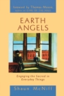 Image for Earth Angels : Engaging the Sacred in Everyday Things
