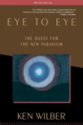 Image for Eye to Eye : The Quest for the New Paradigm