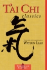 Image for T&#39;ai Chi Classics : Illuminating the Ancient Teachings on the Art of Moving Meditation