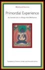 Image for Primordial experience  : an introduction to RDzogs-chen meditation