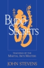 Image for Budo secrets  : teachings of the martial arts masters