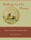 Image for Riding the Ox Home : Stages on the Path of Enlightenment