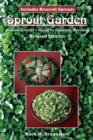 Image for Sprout Garden : Grower&#39;s Guide to Gourmet Sprouts