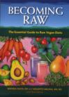 Image for Becoming raw  : the essential guide to raw vegan diets