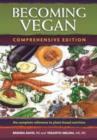 Image for Becoming vegan  : the complete reference on plant-based nutrition