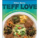 Image for Teff love  : adventures in vegan Ethiopian cooking