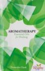 Image for Aromatherapy Essential Oils for Healing