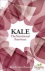 Image for Kale  : the nutritional powerhouse