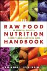 Image for The raw food nutrition handbook  : an essential guide to understanding raw food diets