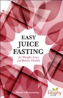 Image for Easy Juice Fasting for Weight Loss and Better Health